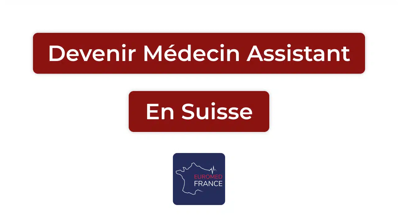 Devenir médecin assistant en Suisse