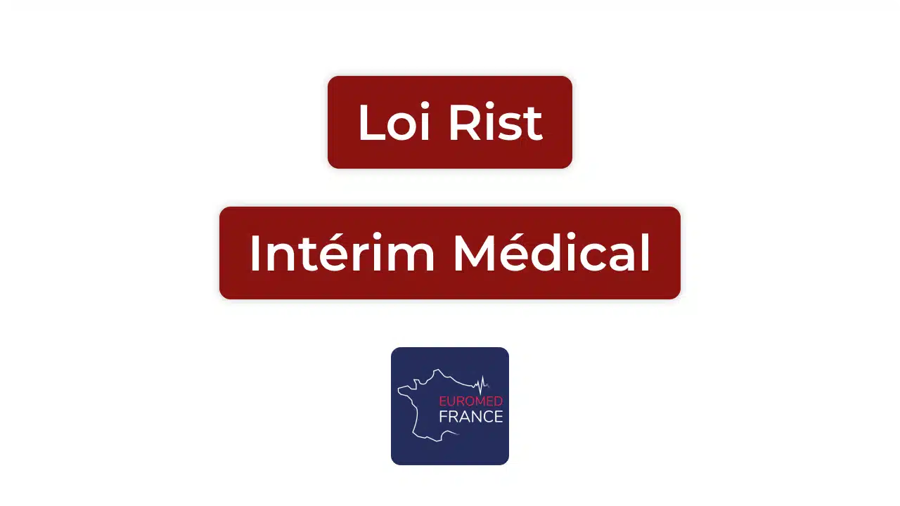 Loi Rist et intérim médical